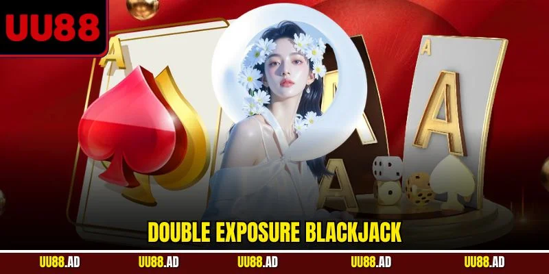 Double exposure blackjack