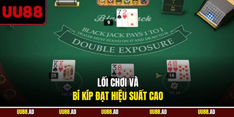 Lối chơi và bí kíp đạt hiệu suất cao