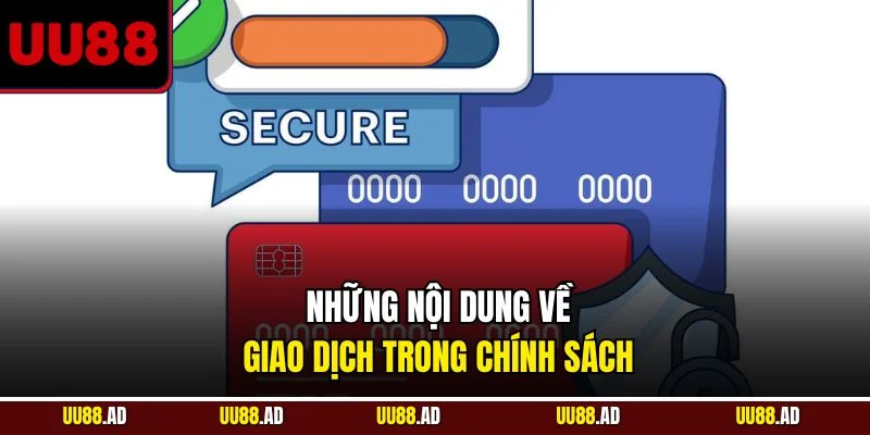 Những nội dung về giao dịch trong chính sách