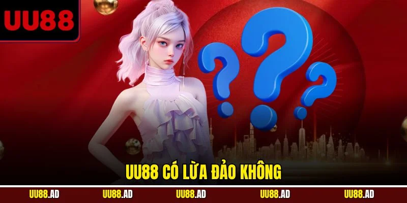 UU88 có lừa đảo không